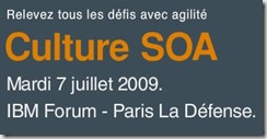 Culture SOA IBM Forum 7 Juillet 2009