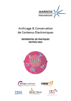 Référentiel de Pratiques : Archivage & Conservation de Contenus Electroniques - 2010